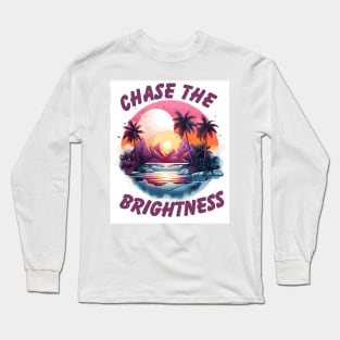 Chase the Brightness Long Sleeve T-Shirt